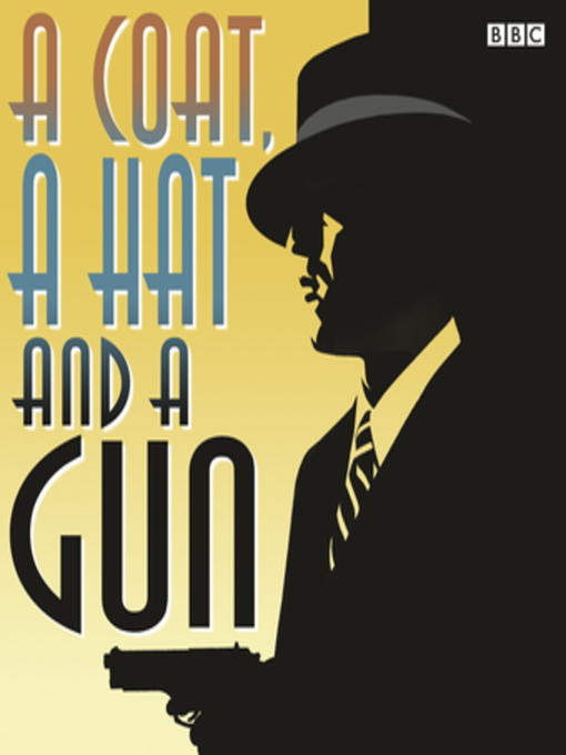 Title details for A Coat, a Hat and a Gun by Harriett Gilbert - Available